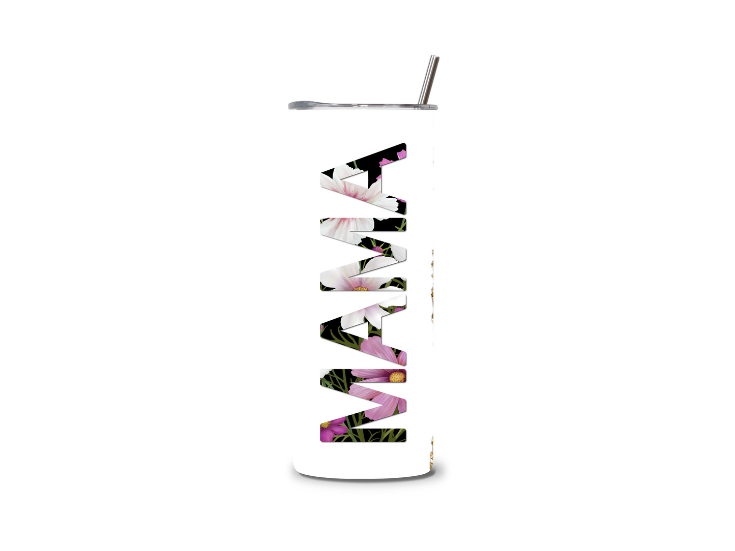 MAMA Floral 20 oz Skinny Tumbler Stainless Steel