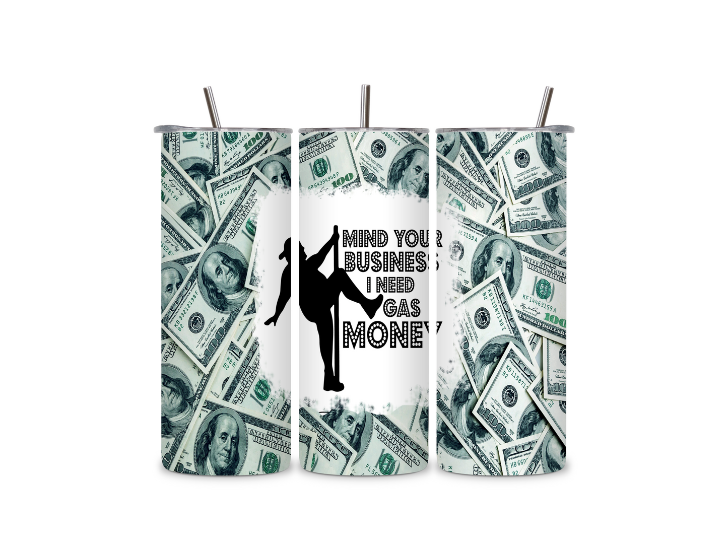 Funny-Need Money For Gas 20 oz Skinny Tumbler Stainless Steel